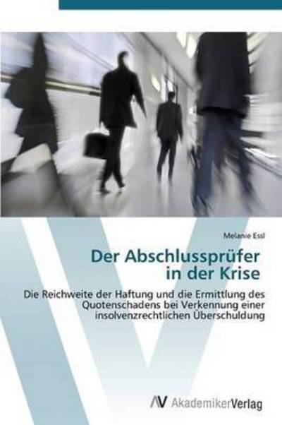 Cover for Essl Melanie · Der Abschlussprufer in Der Krise (Paperback Book) (2012)