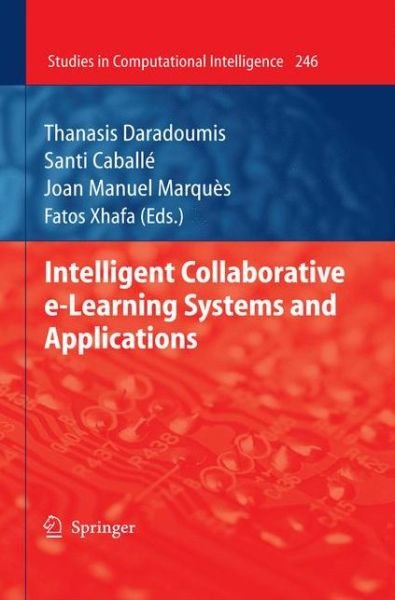 Cover for Thanasis Daradoumis · Intelligent Collaborative E-learning Systems and Applications - Studies in Computational Intelligence (Paperback Bog) (2012)