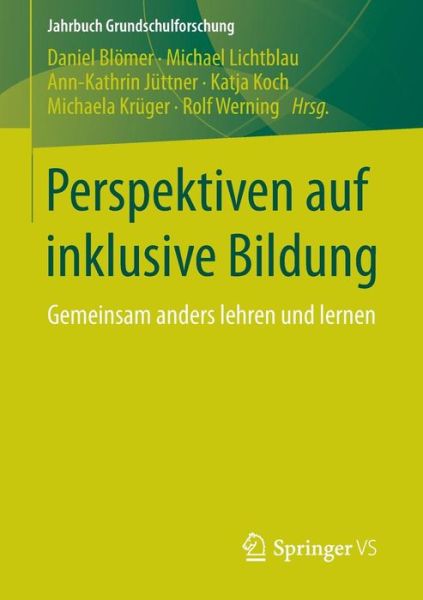Cover for Daniel Blomer · Perspektiven Auf Inklusive Bildung: Gemeinsam Anders Lehren Und Lernen - Jahrbuch Grundschulforschung (Paperback Book) [2015 edition] (2014)