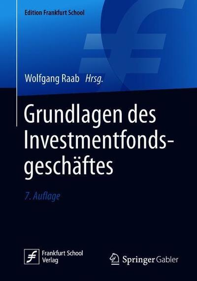 Cover for Grundlagen des Investmentfondsgeschaeftes (Book) [7th 7. Aufl. 2019 edition] (2019)
