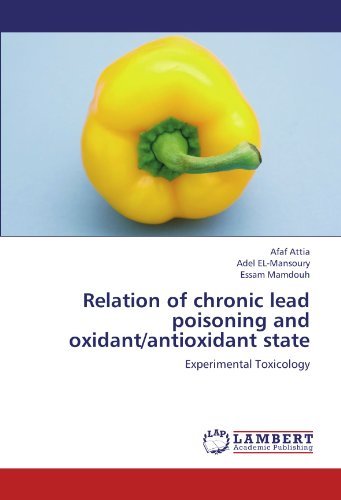 Relation of Chronic Lead Poisoning and Oxidant / Antioxidant State: Experimental Toxicology - Essam Mamdouh - Libros - LAP LAMBERT Academic Publishing - 9783659202544 - 1 de agosto de 2012