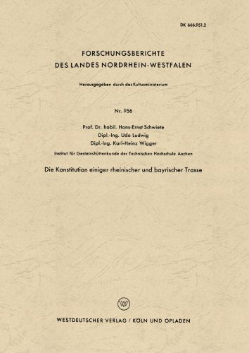 Cover for Hans-Ernst Schwiete · Die Konstitution Einiger Rheinischer Und Bayrischer Trasse - Forschungsberichte Des Landes Nordrhein-Westfalen (Taschenbuch) [1961 edition] (1961)