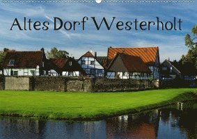 Altes Dorf Westerholt (Wandkalende - Grau - Books -  - 9783670625544 - 