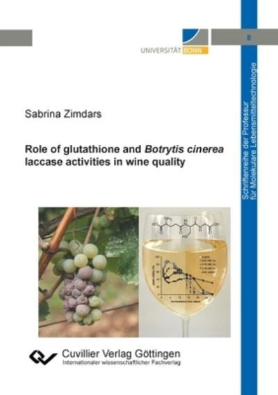 Cover for Sabrina Zimdars · Role of glutathione and Botrytis cinerea laccase activities in wine quality (Paperback Book) (2020)