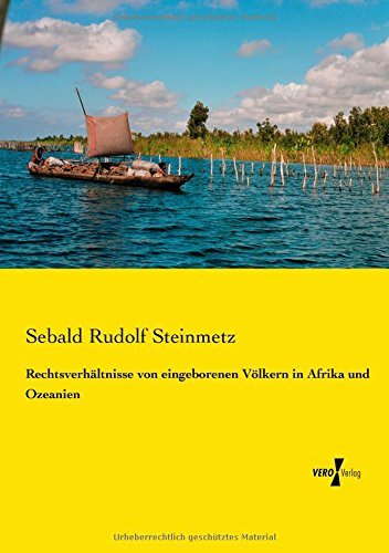 Cover for Sebald Rudolf Steinmetz · Rechtsverhaeltnisse Von Eingeborenen Voelkern in Afrika Und Ozeanien (Paperback Book) [German edition] (2019)