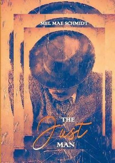 Cover for Schmidt · The Just Man (Bog) (2018)