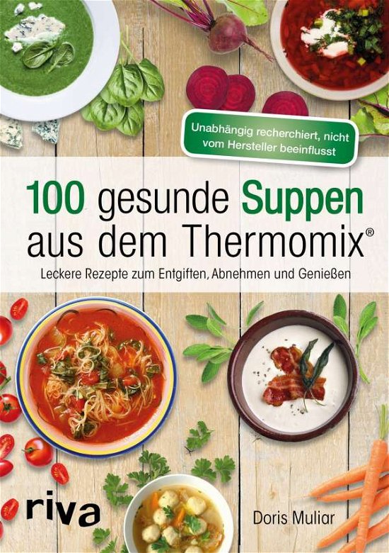 100 gesunde Suppen aus dem Therm - Muliar - Books -  - 9783742304544 - 