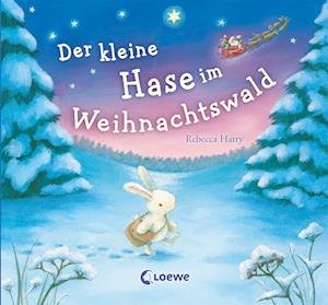 Cover for Rebecca Harry · Der kleine Hase im Weihnachtswald (Hardcover Book) (2021)