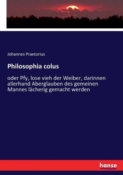 Cover for Praetorius · Philosophia colus (Book) (2017)