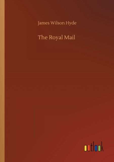 Cover for James Wilson Hyde · The Royal Mail (Paperback Book) (2020)