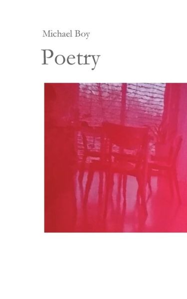 Poetry - Michael Boy - Books - Books on Demand - 9783753405544 - April 28, 2021