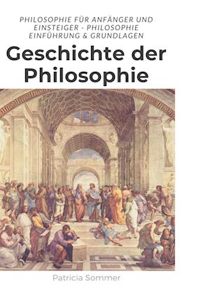 Cover for Patricia Sommer · Geschichte der Philosophie (Hardcover Book) (2022)