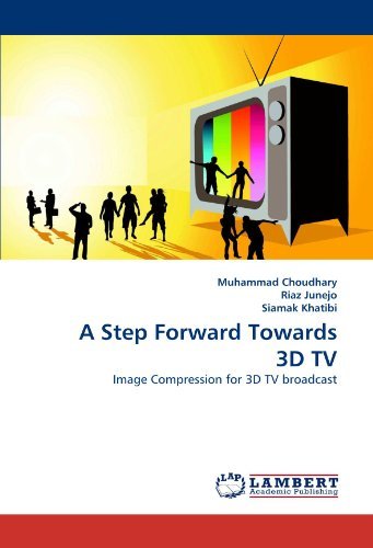 Cover for Siamak Khatibi · A Step Forward Towards 3D Tv: Image Compression for 3D TV Broadcast (Paperback Book) (2010)
