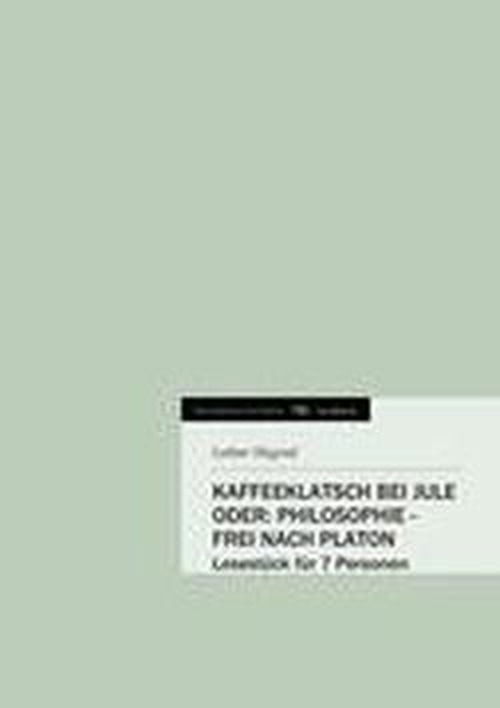 Cover for Lothar Hegend · Kaffeeklatsch Bei Jule Oder: Philosophie - Frei Nach Platon (Paperback Bog) [German edition] (2011)