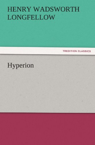 Hyperion (Tredition Classics) - Henry Wadsworth Longfellow - Książki - tredition - 9783842448544 - 4 listopada 2011