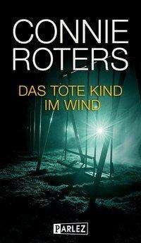 Cover for Roters · Das tote Kind im Wind (Buch)