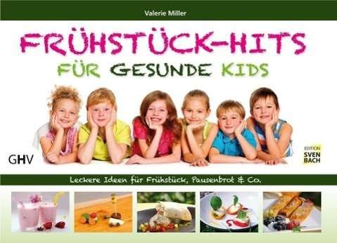 Cover for Miller · Frühstück-Hits für gesunde Kids (Bog)