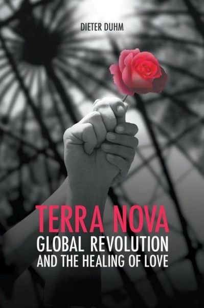 Cover for Dieter Duhm · Terra Nova. Global Revolution and the Healing of Love (Pocketbok) (2015)