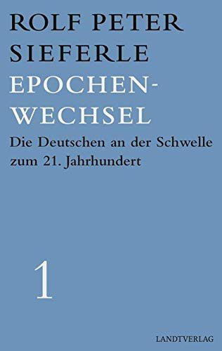 Cover for Rolf Peter Sieferle · Epochenwechsel (Gebundenes Buch) (2017)