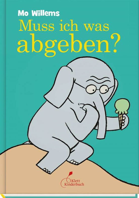 Cover for Willems · Muss ich was abgeben? (Book)