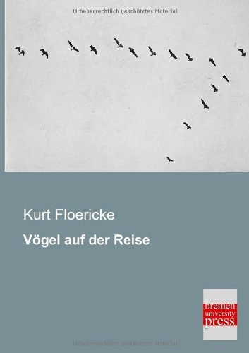 Cover for Kurt Floericke · Voegel Auf Der Reise (Paperback Book) [German edition] (2013)