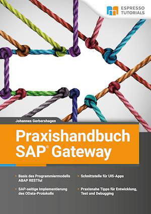 Praxishandbuch SAP Gateway - Johannes Gerbershagen - Boeken - Espresso Tutorials GmbH - 9783960120544 - 15 november 2021