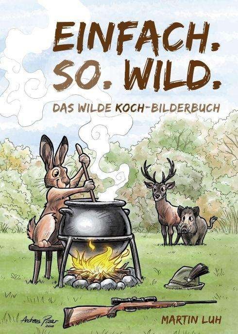 Cover for Luh · Einfach. So. Wild. (Buch)