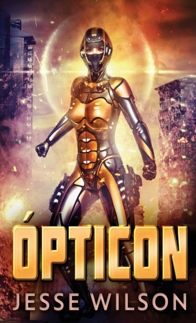 Cover for Jesse Wilson · Opticon (Hardcover Book) (2021)