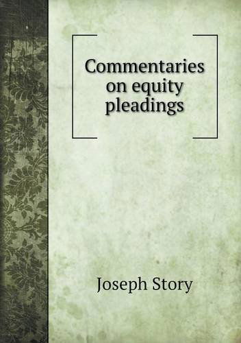 Cover for Joseph Story · Commentaries on Equity Pleadings (Paperback Book) (2015)