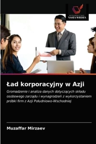 Cover for Muzaffar Mirzaev · Lad korporacyjny w Azji (Paperback Bog) (2021)