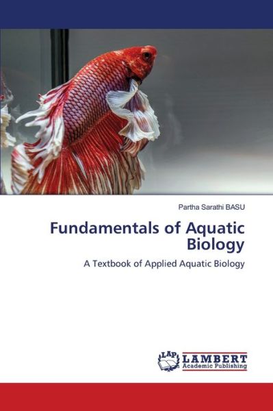 Cover for Partha Sarathi Basu · Fundamentals of Aquatic Biology (Paperback Book) (2021)