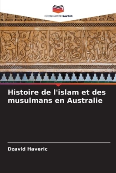 Cover for Dzavid Haveric · Histoire de l'islam et des musulmans en Australie (Paperback Book) (2021)