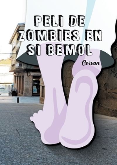 Peli de zombies en Si b - Cervantes - Książki -  - 9788413265544 - 26 marca 2021