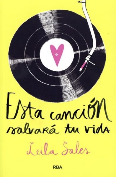 Cover for Leila Sales · Esta Cancion Salvara Tu Vida (Paperback Book) (2015)