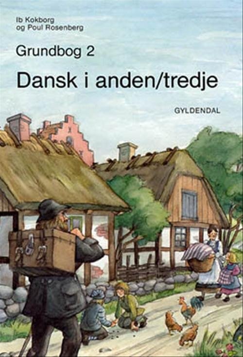 Cover for Ib Kokborg; Poul Rosenberg · Dansk i ... 1. - 2. klasse: Dansk i anden / tredje (Sewn Spine Book) [1e uitgave] (2000)