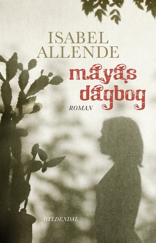 Cover for Isabel Allende · Mayas dagbog (Sewn Spine Book) [1.º edición] (2012)