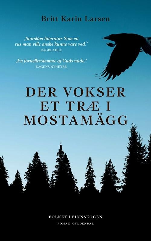 Cover for Britt Karin Larsen · Folkene i Finnskogen: Der vokser et træ i Mostamägg (Sewn Spine Book) [1th edição] (2016)