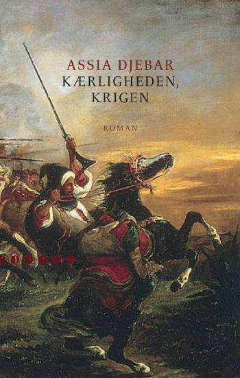 Cover for Assia Djebar · Kærligheden, Krigen (Sewn Spine Book) [1st edition] (2008)