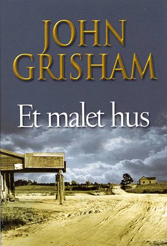 Cover for John Grisham · Et malet hus (Book) [1. wydanie] (2001)