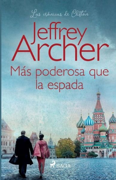 Cover for Jeffrey Archer · Mas poderosa que la espada (Paperback Book) (2021)