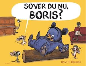 Cover for Ryan T. Higgins · Bjørnen Boris: Sover du, Boris? (Bound Book) [1th edição] (2023)