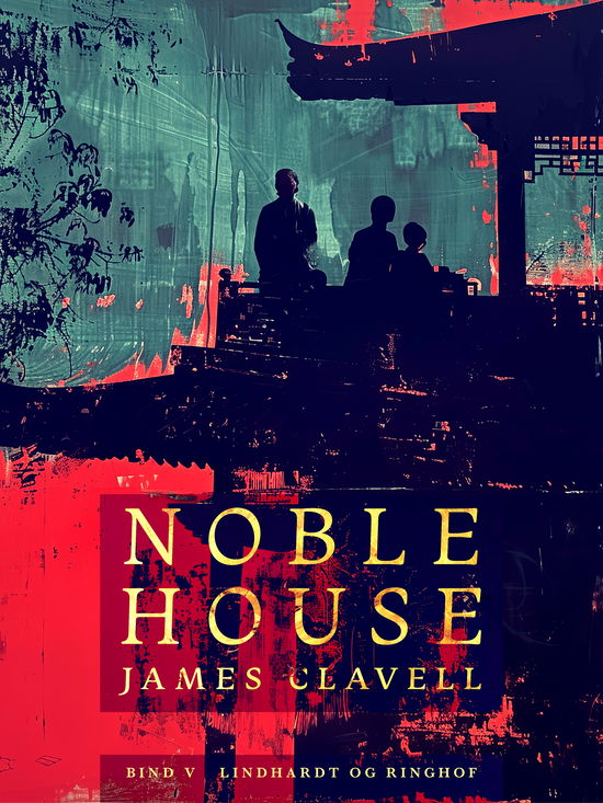 Noble House 5 - James Clavell - Książki - Lindhardt og Ringhof - 9788727153544 - 4 grudnia 2024