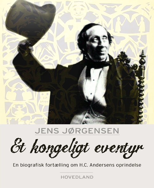 Cover for Jens Jørgensen · Et kongeligt eventyr (Indbundet Bog) [1. udgave] (2019)