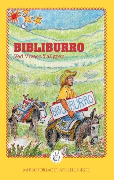 Biblioburro - Viveca Tallgren; Viveca Tallgren - Books - Mikroforlaget Apuleius Æsel - 9788771709544 - March 3, 2016