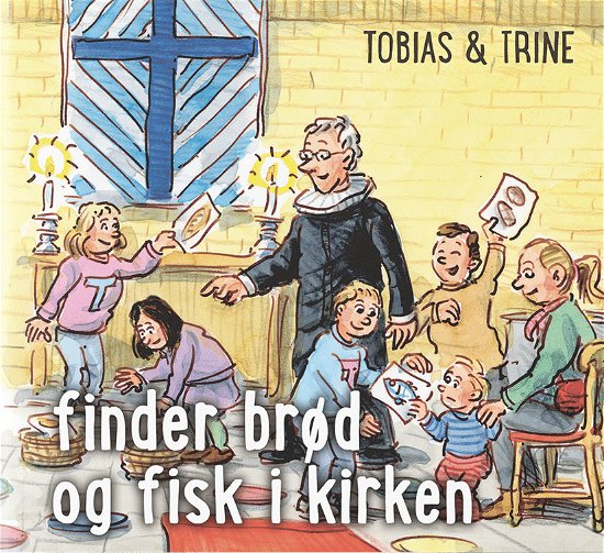 Cover for Malene Fenger-Grøndahl · Tobias &amp; Trine: Tobias &amp; Trine finder brød og fisk i kirken (Hæftet bog) [1. udgave] (2022)