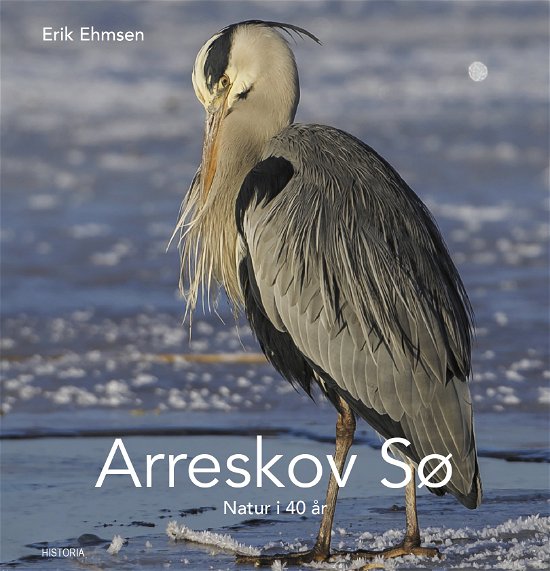 Cover for Erik Ehmsen · Arreskov Sø – Natur i 40 år (Hardcover bog) [1. udgave] (2020)