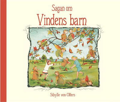 Cover for Sibylle Von Olfers · Historien om vindens barn (Bound Book) (2024)