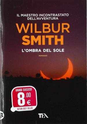 Cover for Wilbur Smith · L' Ombra Del Sole (Bog)