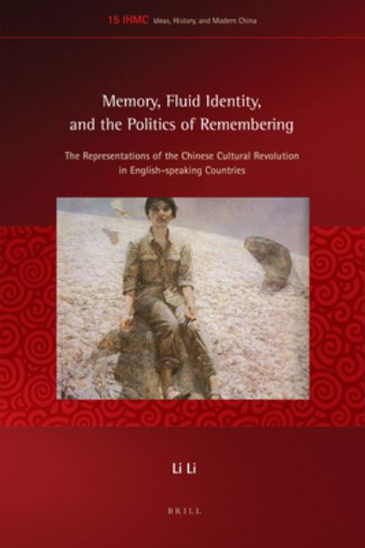 Cover for Li Li · Memory, Fluid Identity, and the Politics of Remembering (Innbunden bok) (2016)