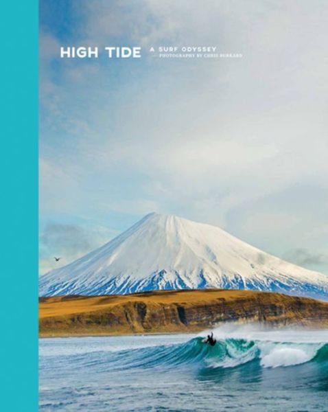 Chris Burkard · High Tide, A Surf Odyssey: Photographs by Chris Burkard (Hardcover Book) (2021)